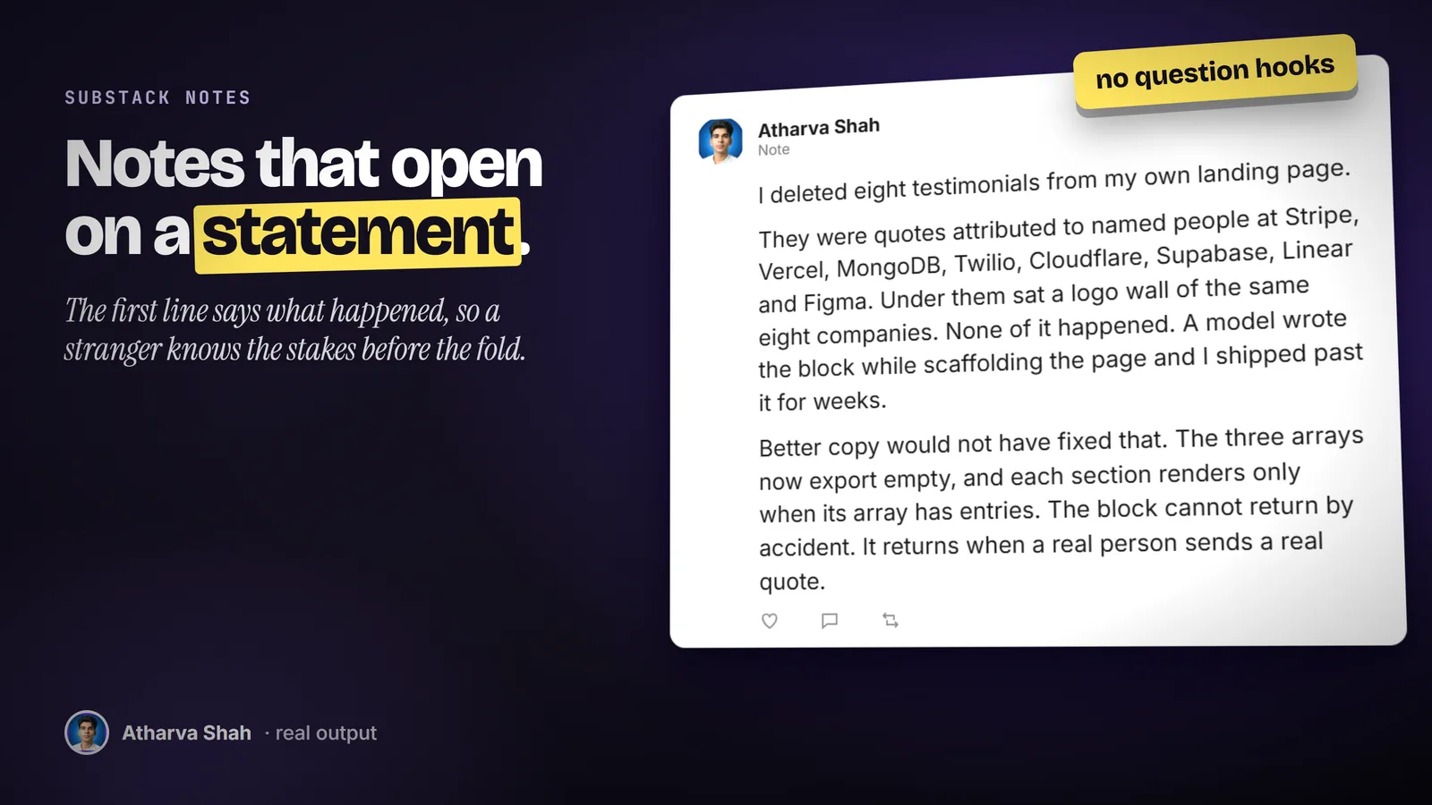 A Substack Note by Atharva Shah that opens with deleting eight testimonials from his own landing page.